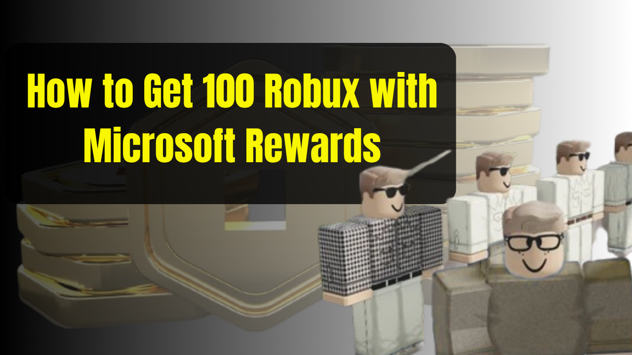 Get 100 Robux with Microsoft Rewards