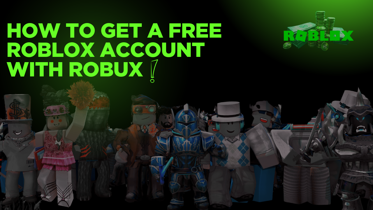 Get a Free Roblox Account with Robux